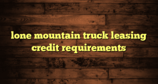 lone mountain truck leasing credit requirements