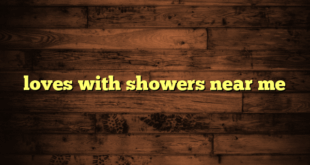 loves with showers near me