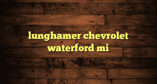 lunghamer chevrolet waterford mi