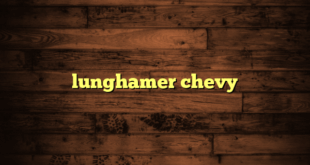 lunghamer chevy