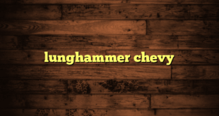 lunghammer chevy