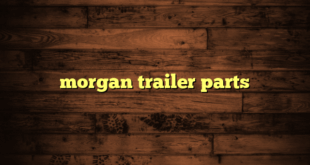 morgan trailer parts