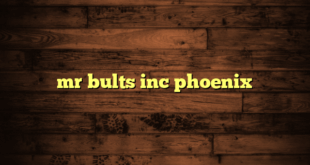mr bults inc phoenix