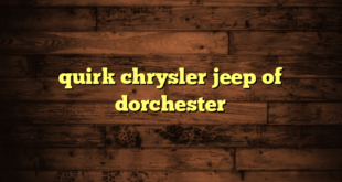 quirk chrysler jeep of dorchester