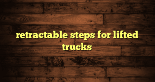 retractable steps for lifted trucks
