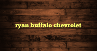 ryan buffalo chevrolet