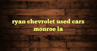 ryan chevrolet used cars monroe la
