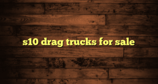 s10 drag trucks for sale