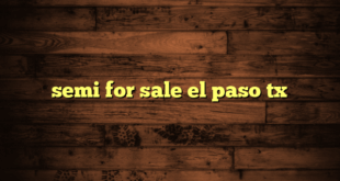 semi for sale el paso tx
