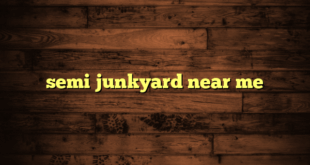 semi junkyard near me