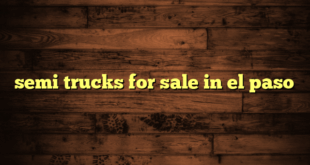 semi trucks for sale in el paso