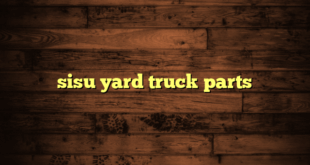 sisu yard truck parts
