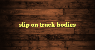 slip on truck bodies