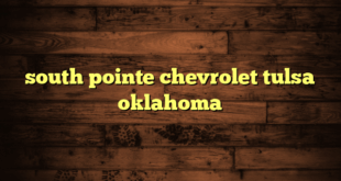 south pointe chevrolet tulsa oklahoma