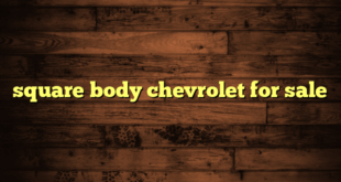 square body chevrolet for sale
