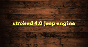 stroked 4.0 jeep engine
