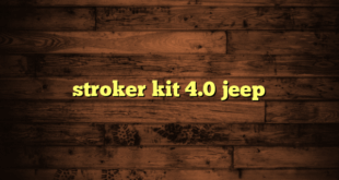 stroker kit 4.0 jeep