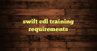 swift cdl training requirements