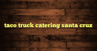 taco truck catering santa cruz