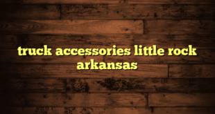 truck accessories little rock arkansas