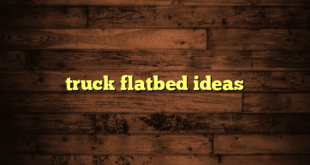 truck flatbed ideas