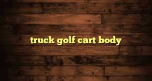 truck golf cart body