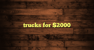 trucks for $2000