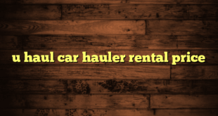 u haul car hauler rental price