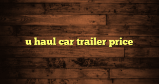 u haul car trailer price