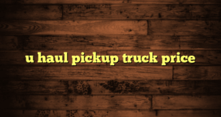 u haul pickup truck price