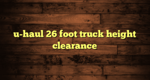 u-haul 26 foot truck height clearance