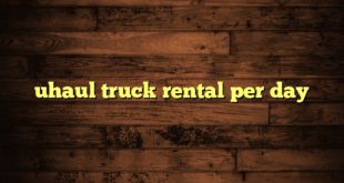 uhaul truck rental per day
