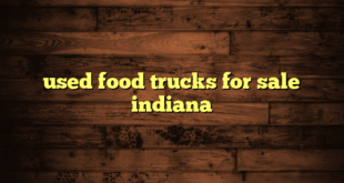 used food trucks for sale indiana
