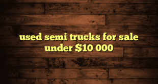 used semi trucks for sale under $10 000