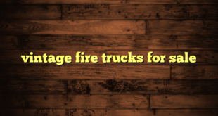 vintage fire trucks for sale