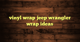 vinyl wrap jeep wrangler wrap ideas
