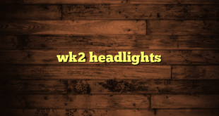 wk2 headlights