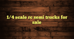 1/4 scale rc semi trucks for sale