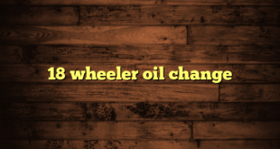 18 wheeler oil change