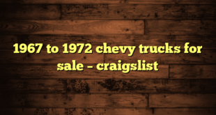 1967 to 1972 chevy trucks for sale – craigslist