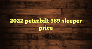 2022 peterbilt 389 sleeper price