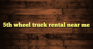 5th wheel truck rental near me