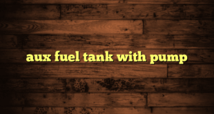 aux fuel tank with pump