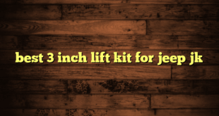 best 3 inch lift kit for jeep jk
