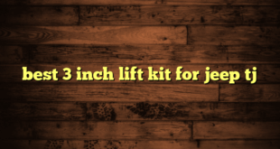 best 3 inch lift kit for jeep tj