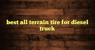 best all terrain tire for diesel truck