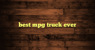 best mpg truck ever