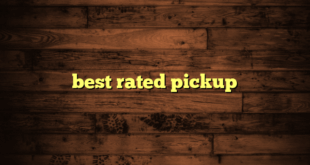 best rated pickup