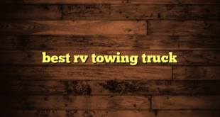 best rv towing truck