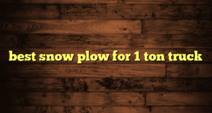 best snow plow for 1 ton truck